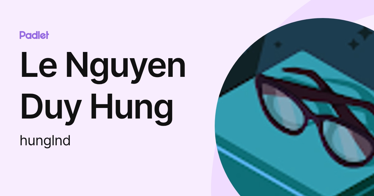 Le Nguyen Duy Hung (hunglnd) profile | Padlet