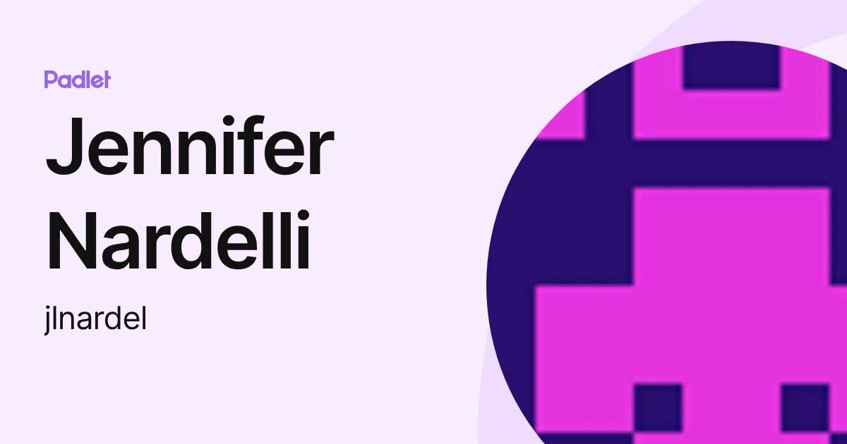 Jennifer Nardelli (jlnardel) profile | Padlet