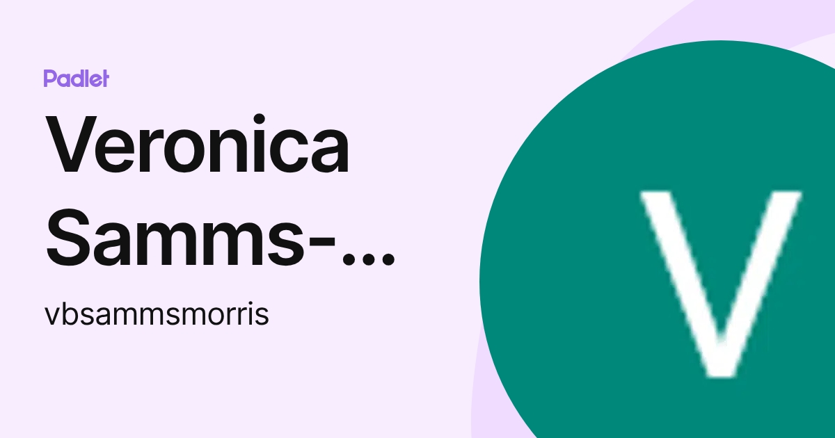 Veronica Samms-Morris (vbsammsmorris) profile | Padlet