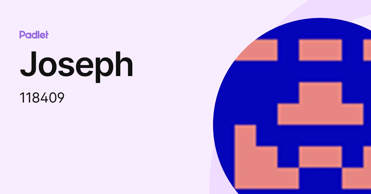 Joseph (118409) profile | Padlet