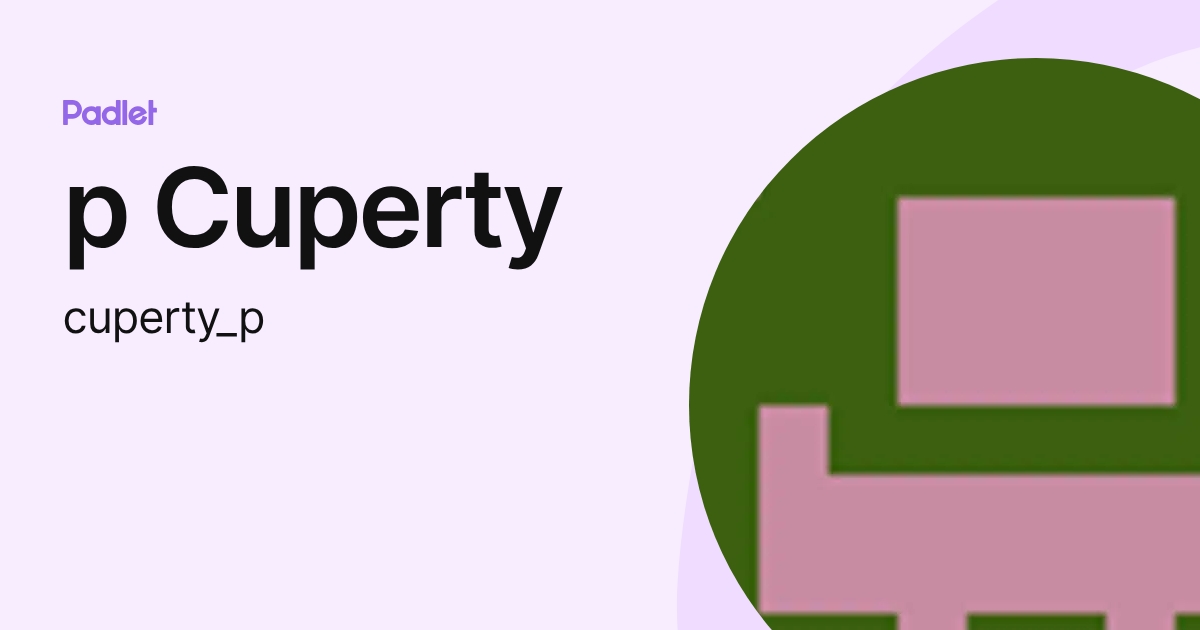 Cuberty p Cuperty (cuperty_p) profile | Padlet