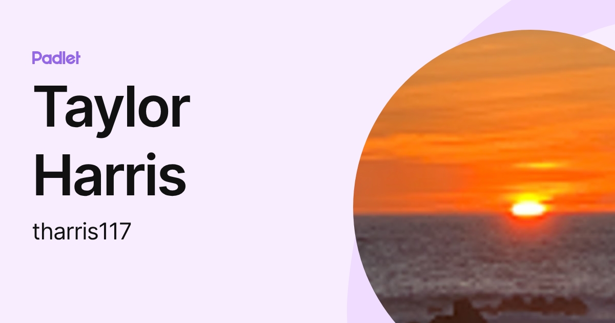 Taylor Harris (tharris117) profile | Padlet