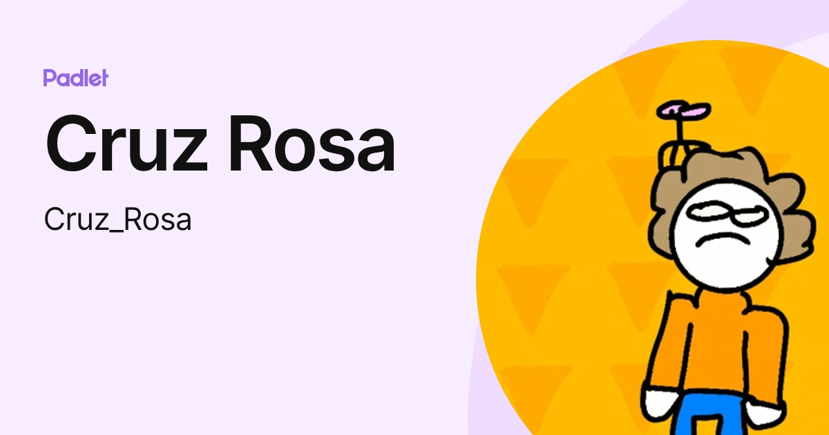 Cruz Rosa (Cruz_Rosa) profile | Padlet
