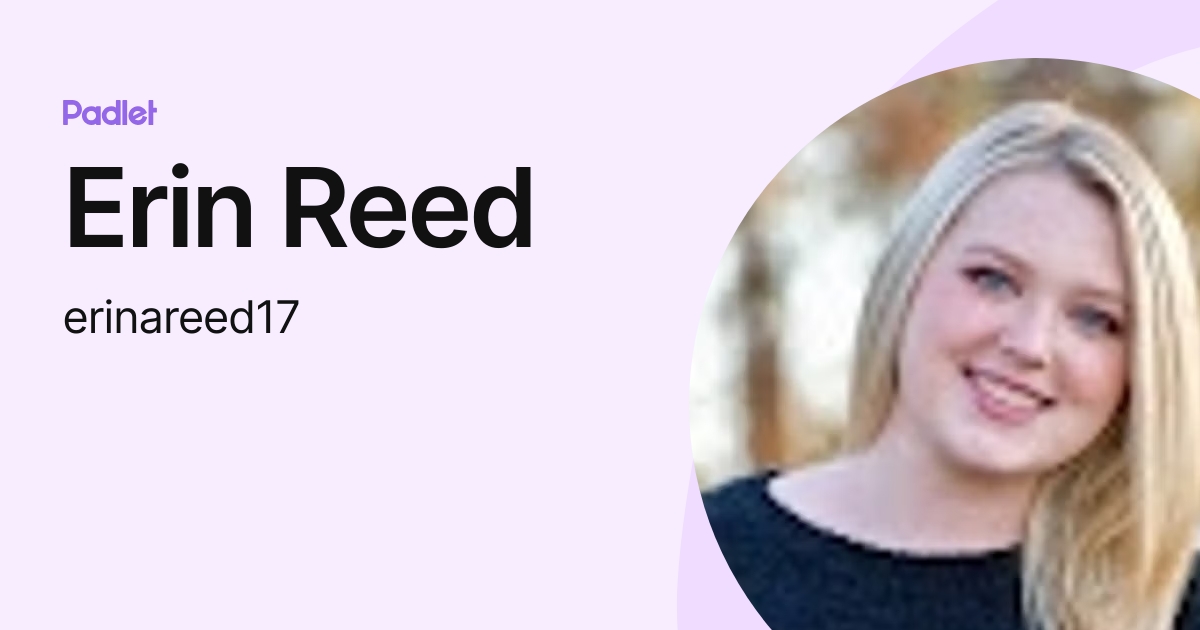 Erin Reed (erinareed17) profile | Padlet