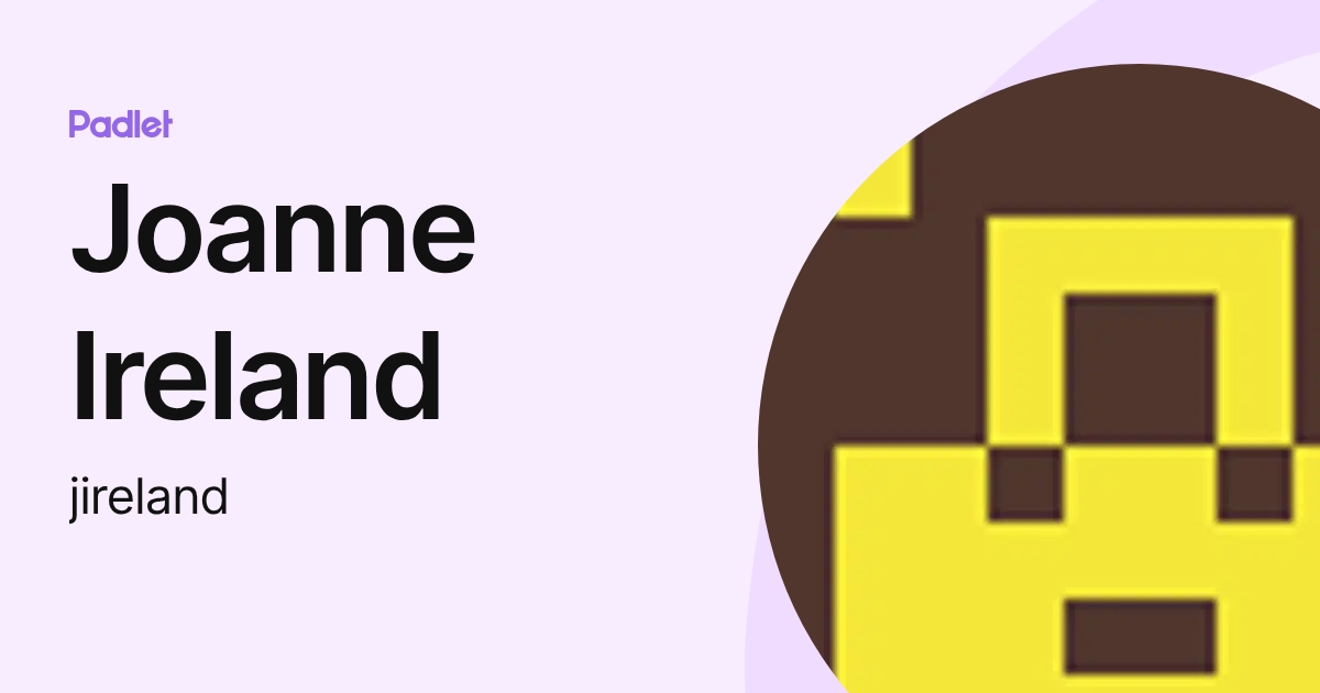 Joanne Ireland (jireland) profile | Padlet