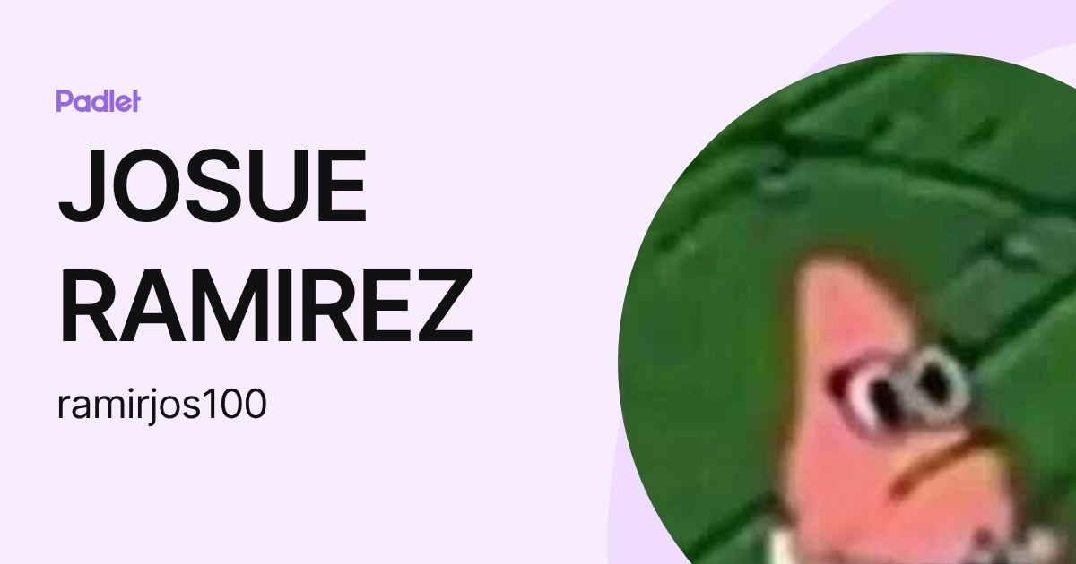 JOSUE RAMIREZ (ramirjos100) profile | Padlet