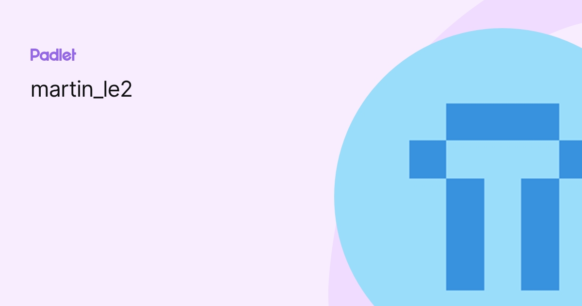 martin_le2 profile | Padlet