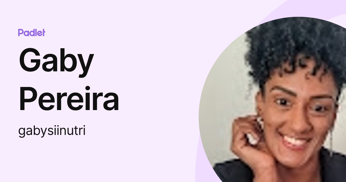 Gaby Pereira (gabysiinutri) profile | Padlet