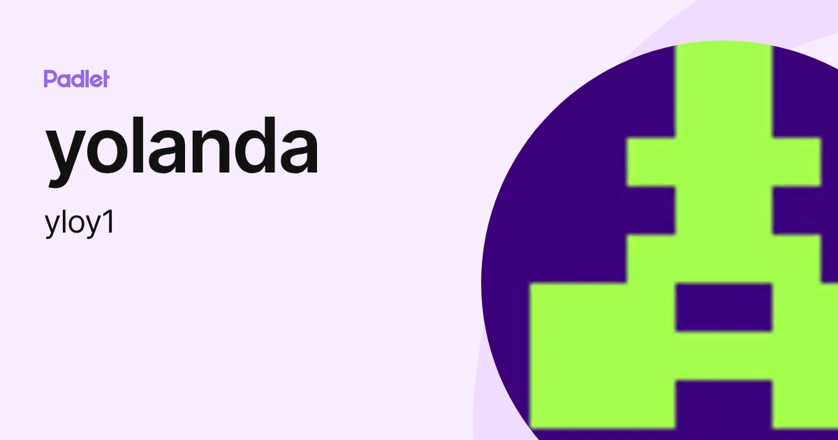 yolanda (yloy1) profile | Padlet