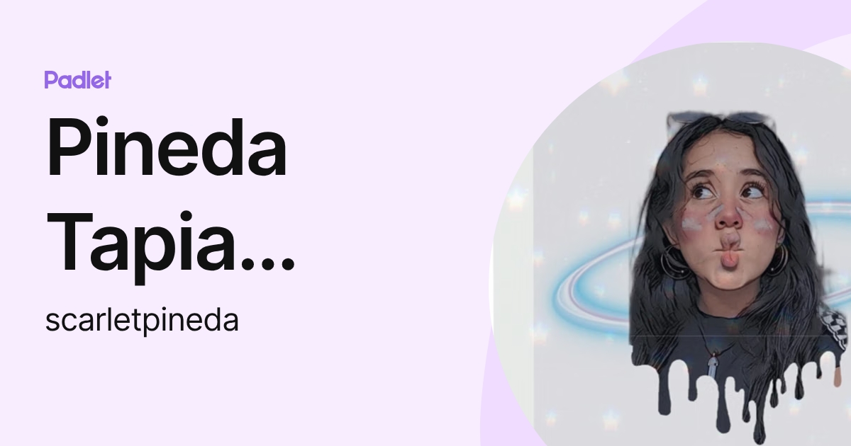 Pineda Tapia Scarlet Fernanda (scarletpineda) profile | Padlet