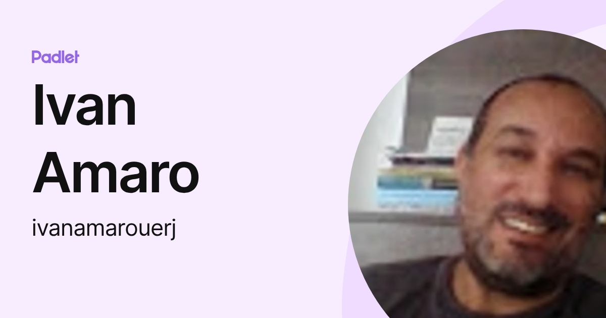 Ivan Amaro (ivanamarouerj) profile | Padlet