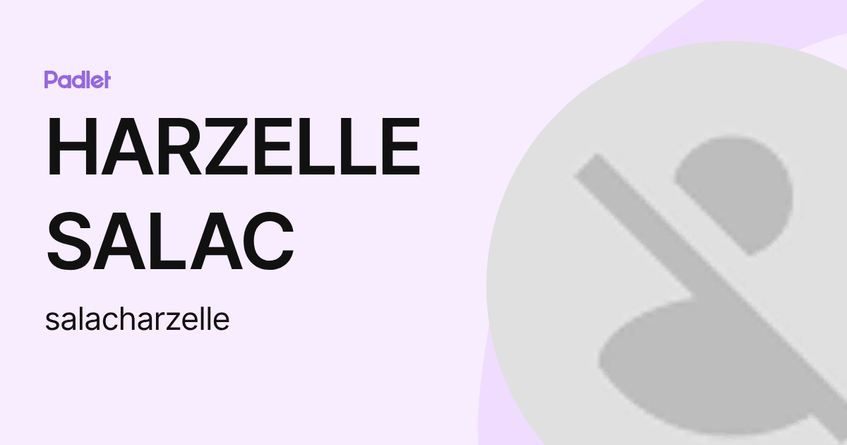 HARZELLE SALAC (salacharzelle) profile | Padlet