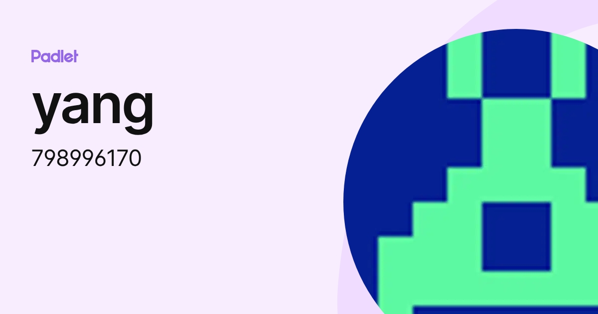 yang (798996170) profile | Padlet