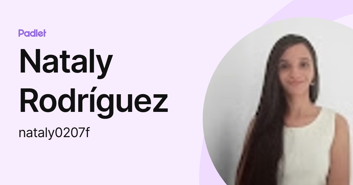 Nataly Rodríguez (nataly0207f) profile | Padlet