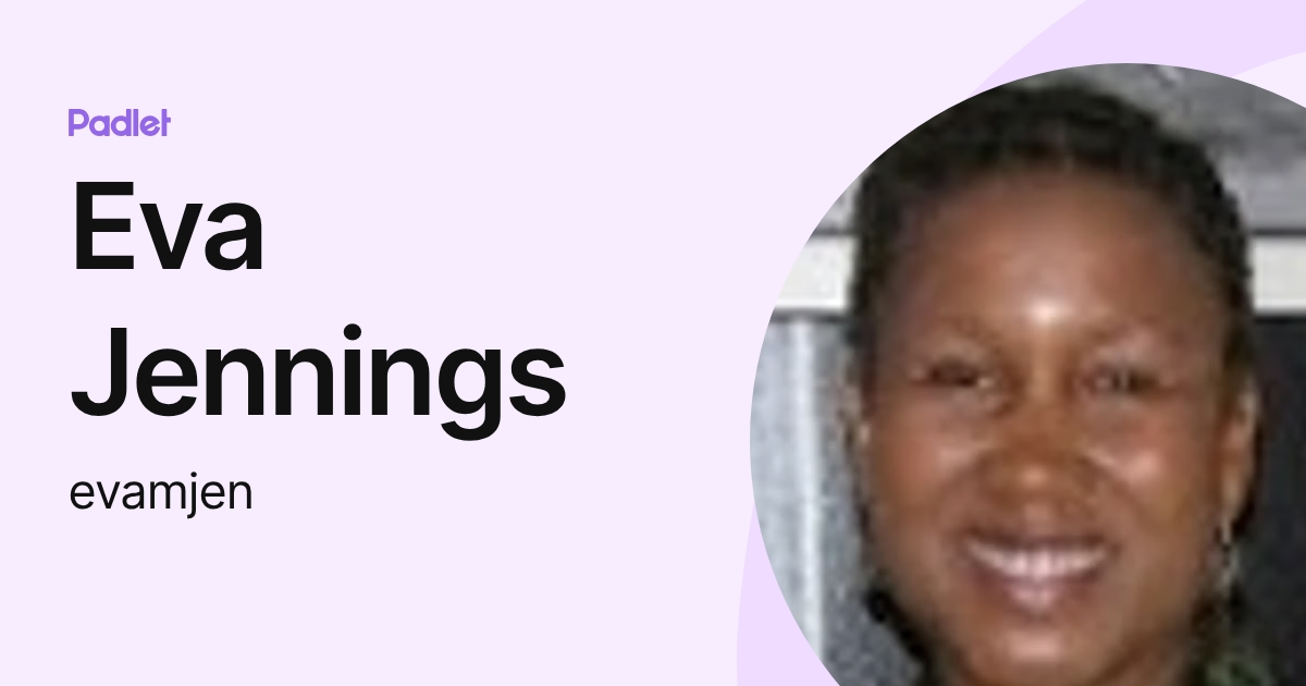 Eva Jennings (evamjen) profile | Padlet