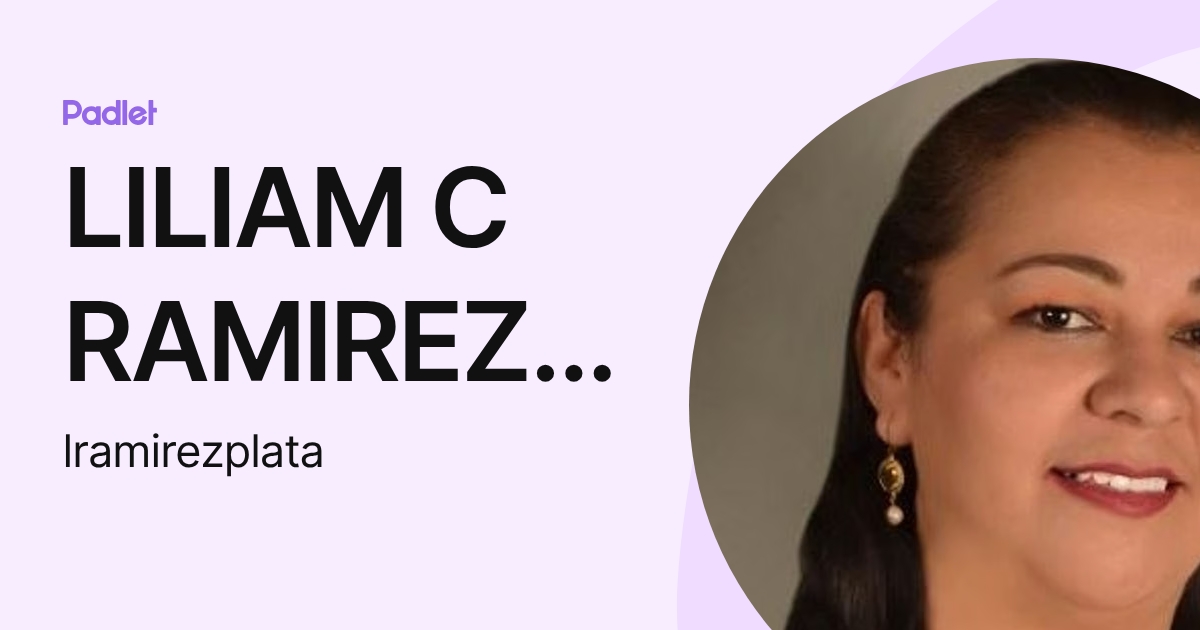 LILIAM C RAMIREZ PLATA (lramirezplata) profile | Padlet