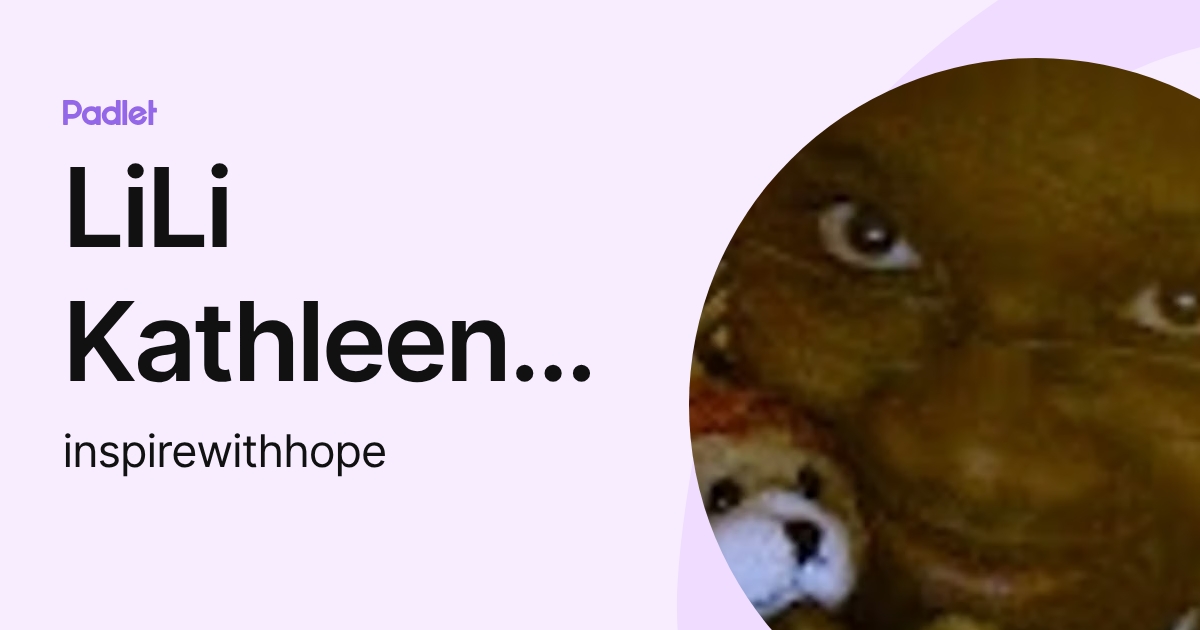 LiLi Kathleen Bright (inspirewithhope) profile | Padlet