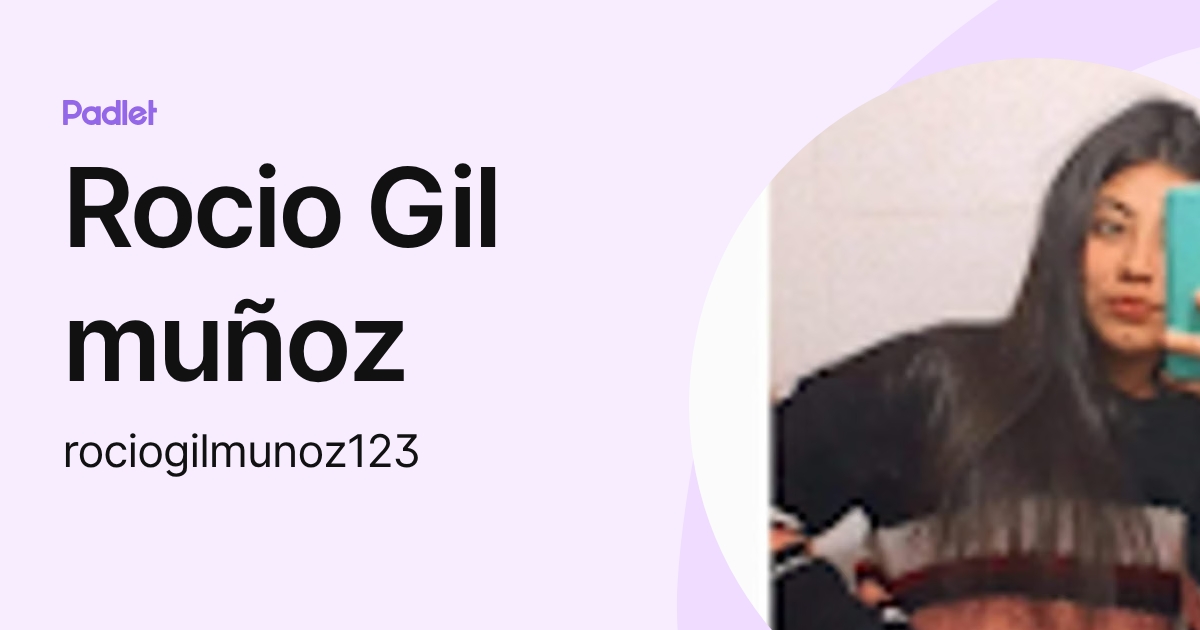 Rocio Gil muñoz (rociogilmunoz123) profile | Padlet