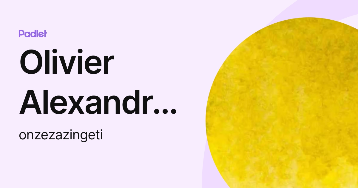 Olivier Alexandre Nzeza (onzezazingeti) profile | Padlet