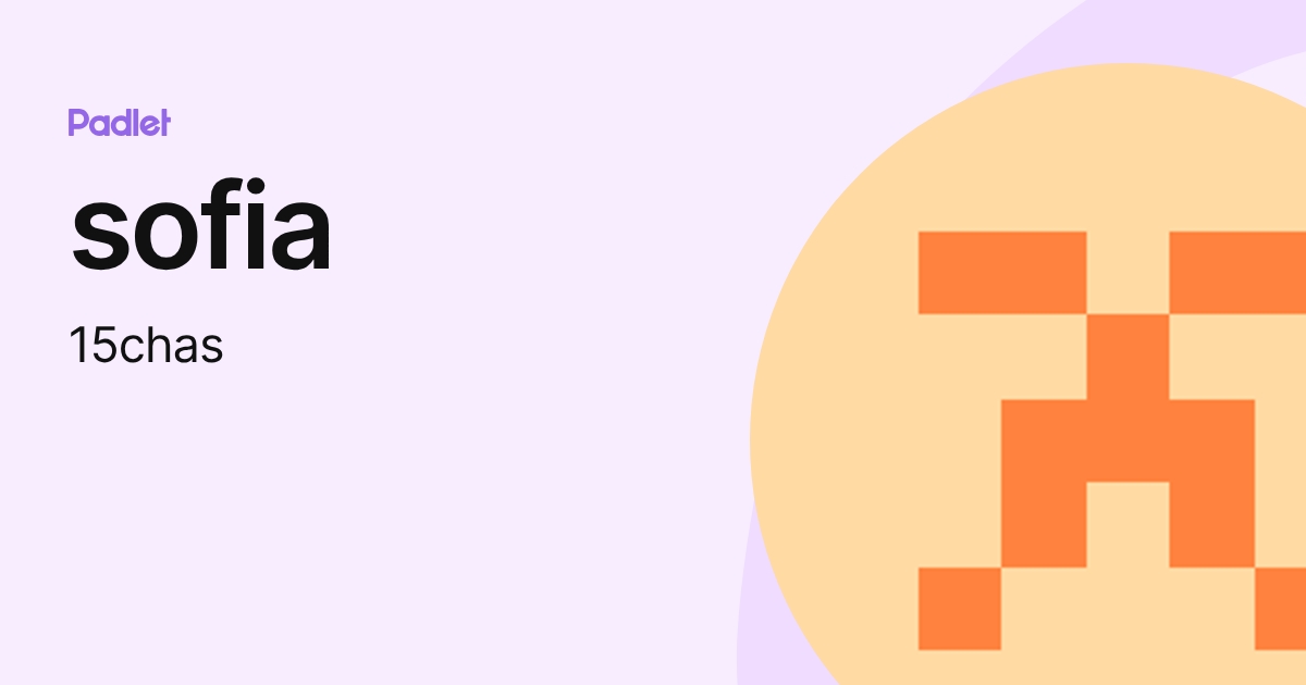 sofia (15chas) profile | Padlet