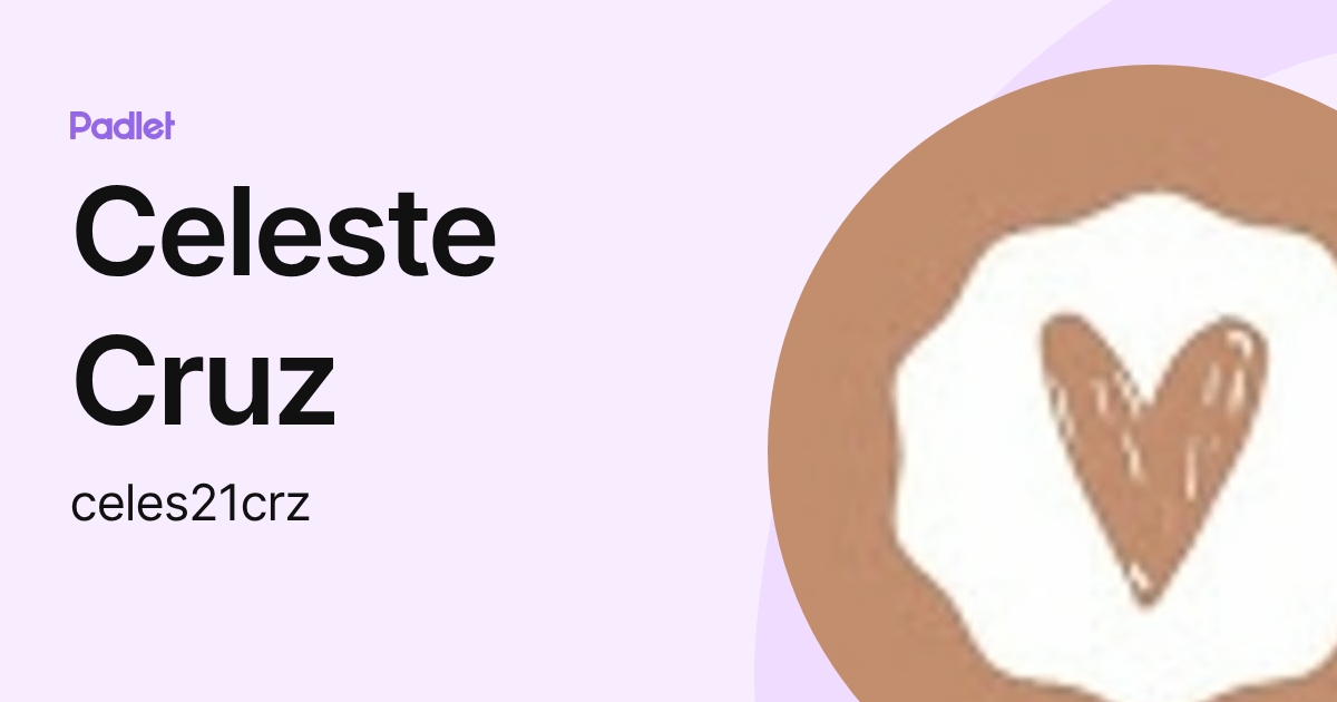 Celeste Cruz (celes21crz) profile | Padlet