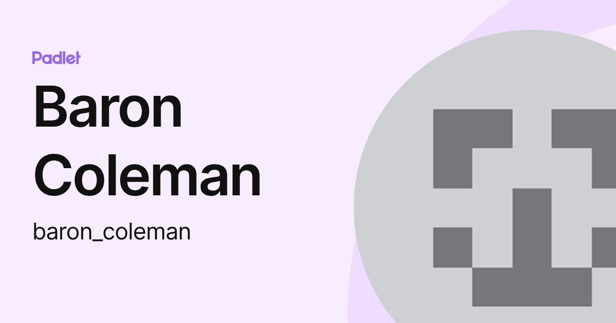 Baron Coleman (baron_coleman) profile | Padlet