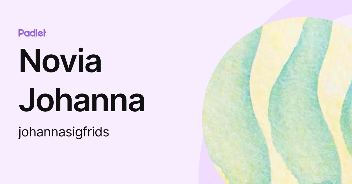 Novia Johanna (johannasigfrids) profile | Padlet