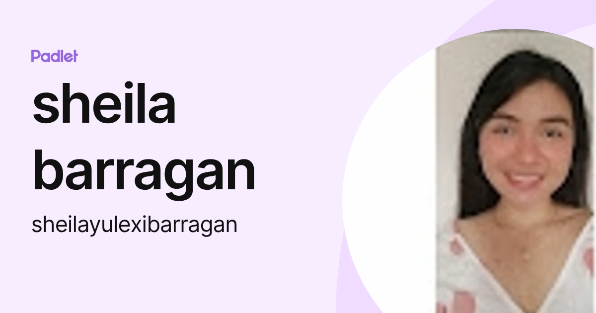 sheila barragan (sheilayulexibarragan) profile | Padlet