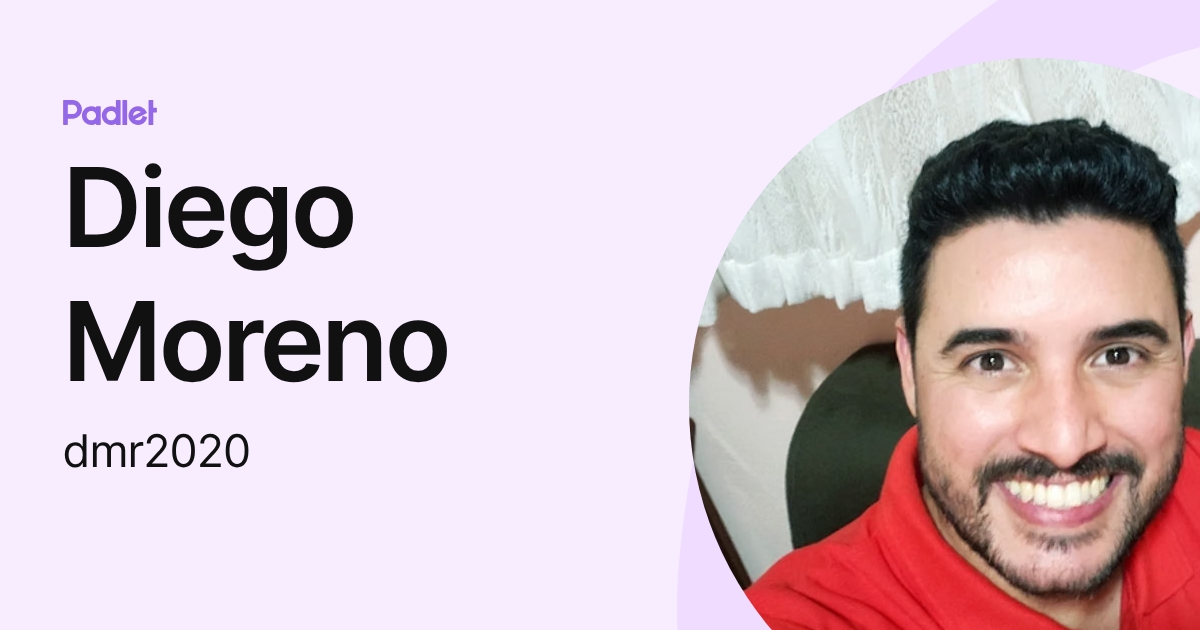 Diego Moreno (dmr2020) profile | Padlet
