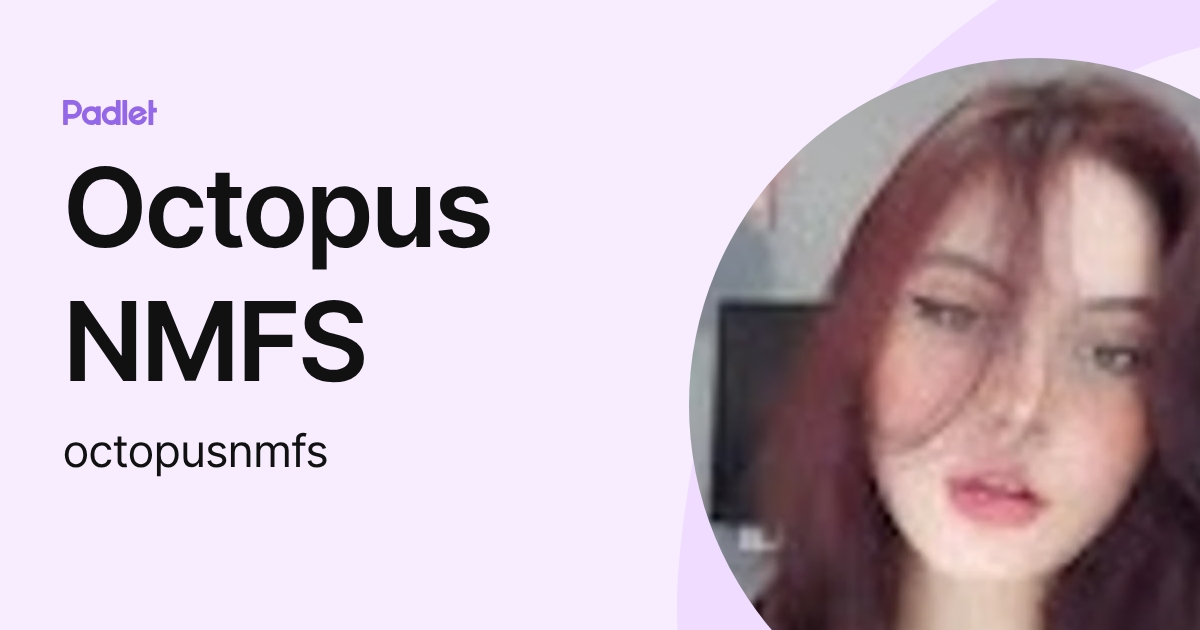 Octopus NMFS (octopusnmfs) profile | Padlet