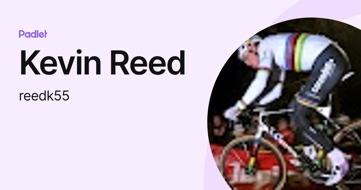 Kevin Reed (reedk55) profile | Padlet