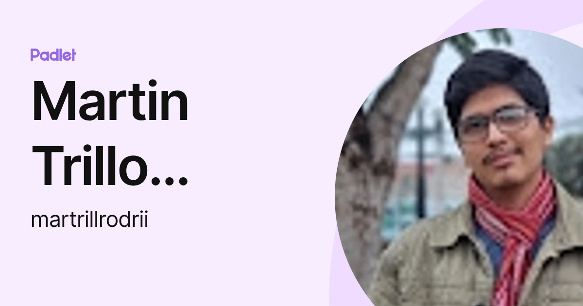 Martin Trillo Rodriguez (martrillrodrii) profile | Padlet