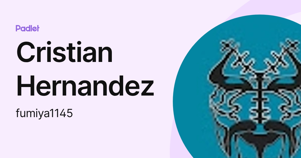 Cristian Hernandez (fumiya1145) profile | Padlet