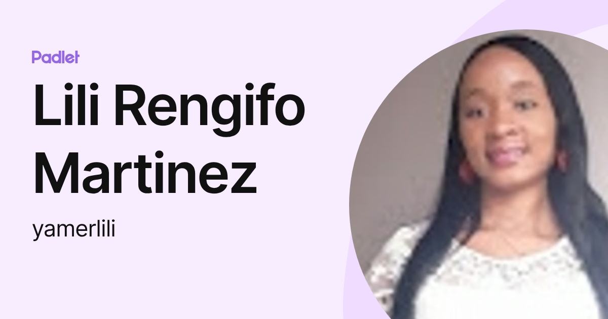 Lili Rengifo Martinez (yamerlili) profile | Padlet