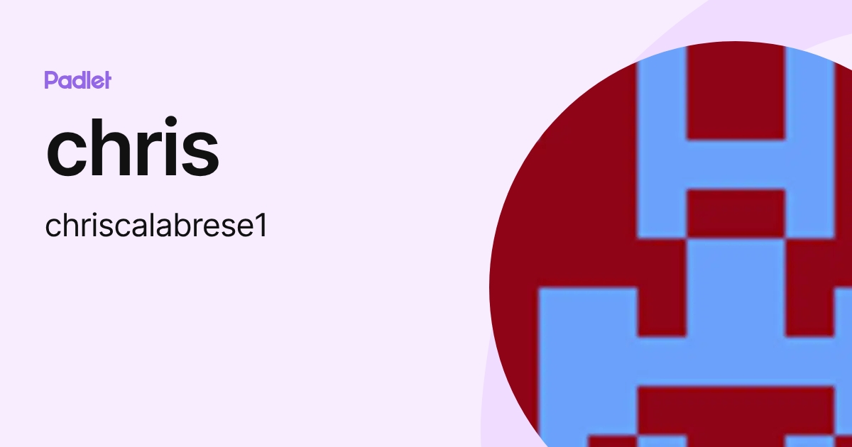 chris (chriscalabrese1) profile | Padlet