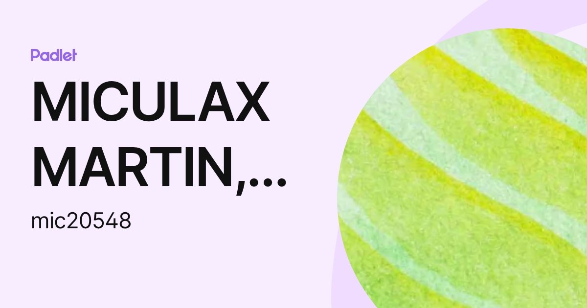 MICULAX MARTIN, EDNA SUCELY (mic20548) profile | Padlet
