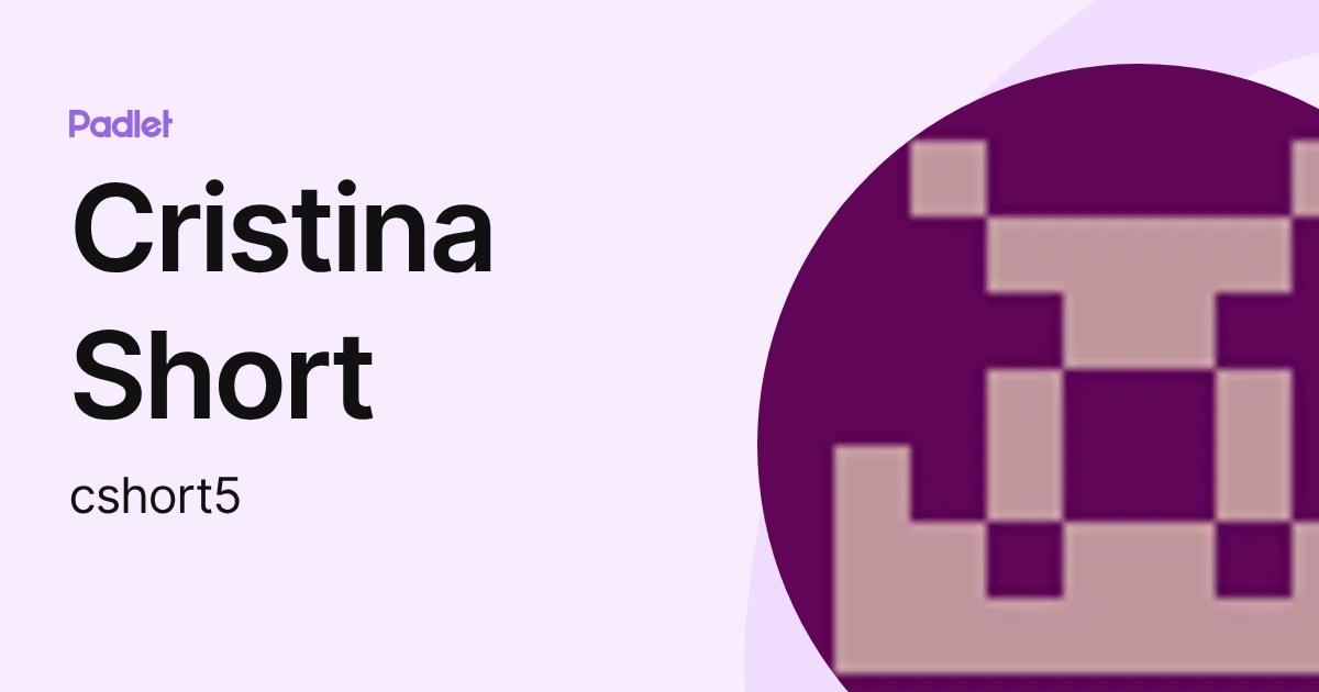 Cristina Short (cshort5) profile | Padlet