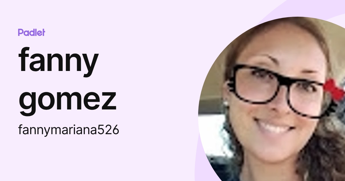 fanny gomez (fannymariana526) profile | Padlet