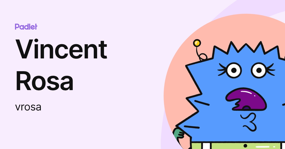 Vincent Rosa (vrosa) profile | Padlet