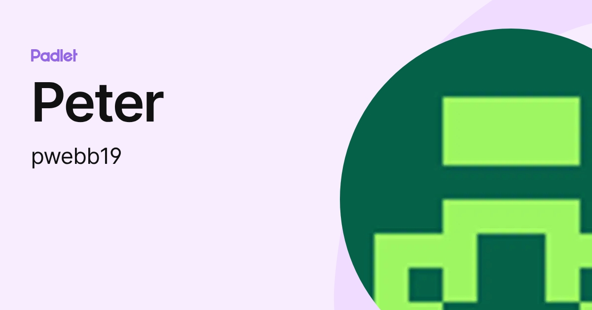 Peter (pwebb1) profile | Padlet