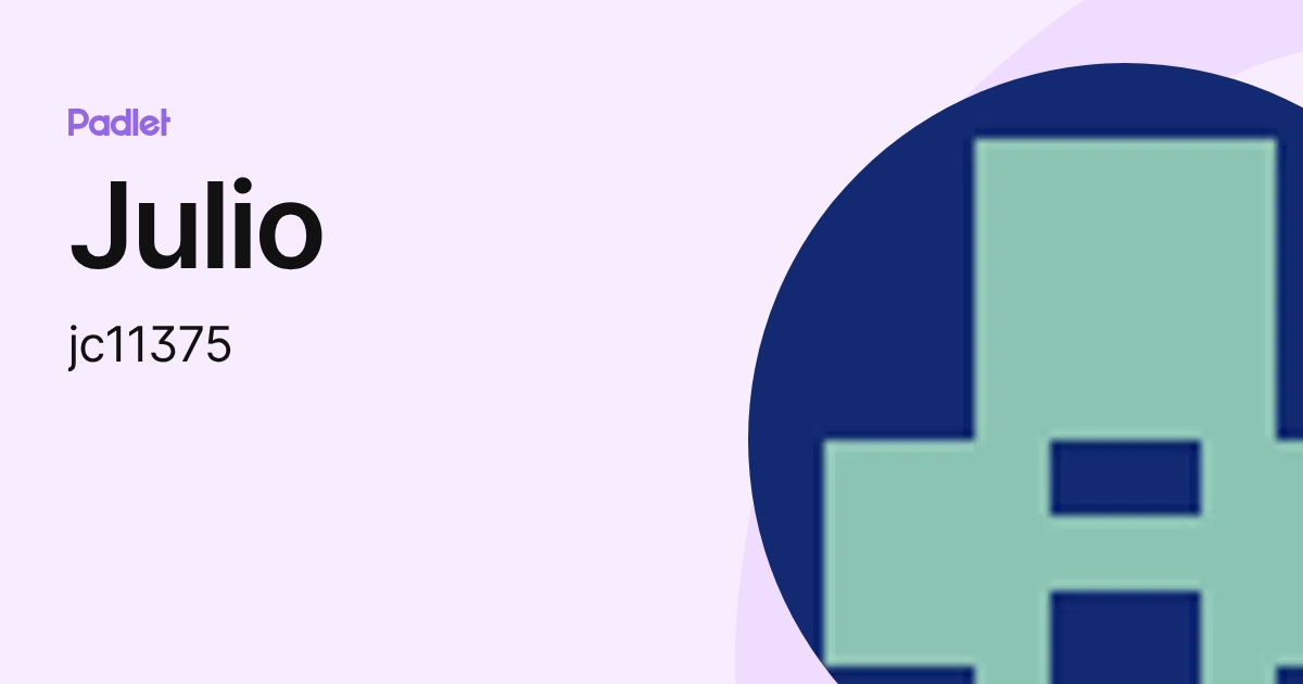 Julio (jc11375) profile | Padlet