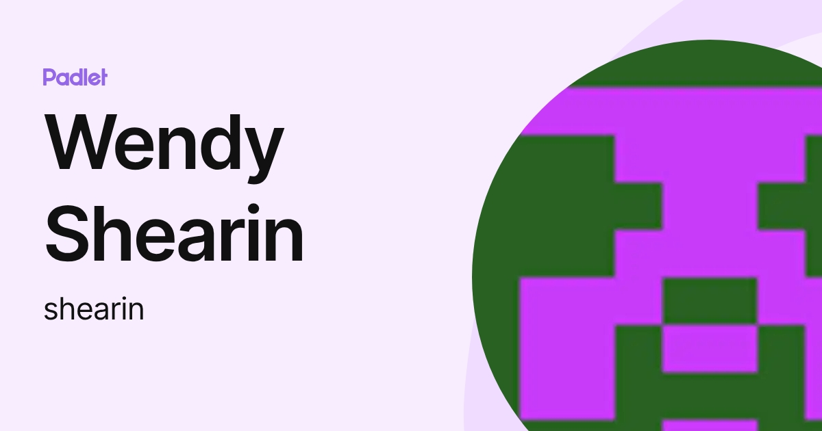 Wendy Shearin (shearin) profile | Padlet