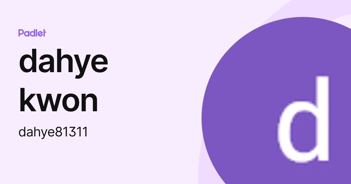 dahye kwon (dahye81311) profile | Padlet