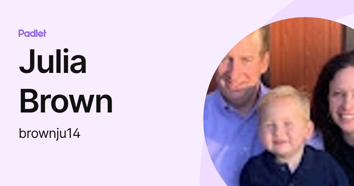 Julia Brown (brownju14) profile | Padlet
