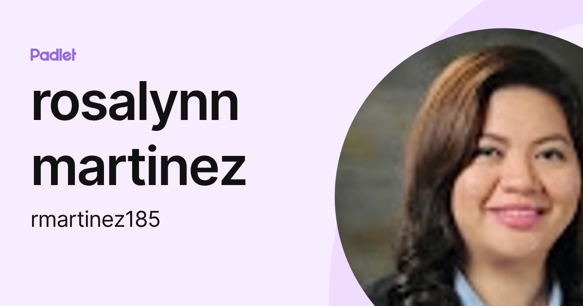 rosalynn martinez (rmartinez185) profile | Padlet