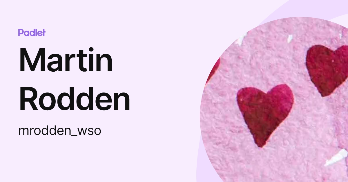 Martin Rodden (mrodden_wso) profile | Padlet