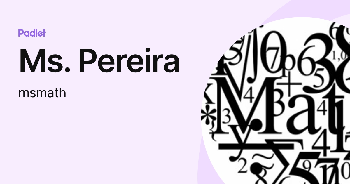Ms. Pereira (msmath) profile | Padlet