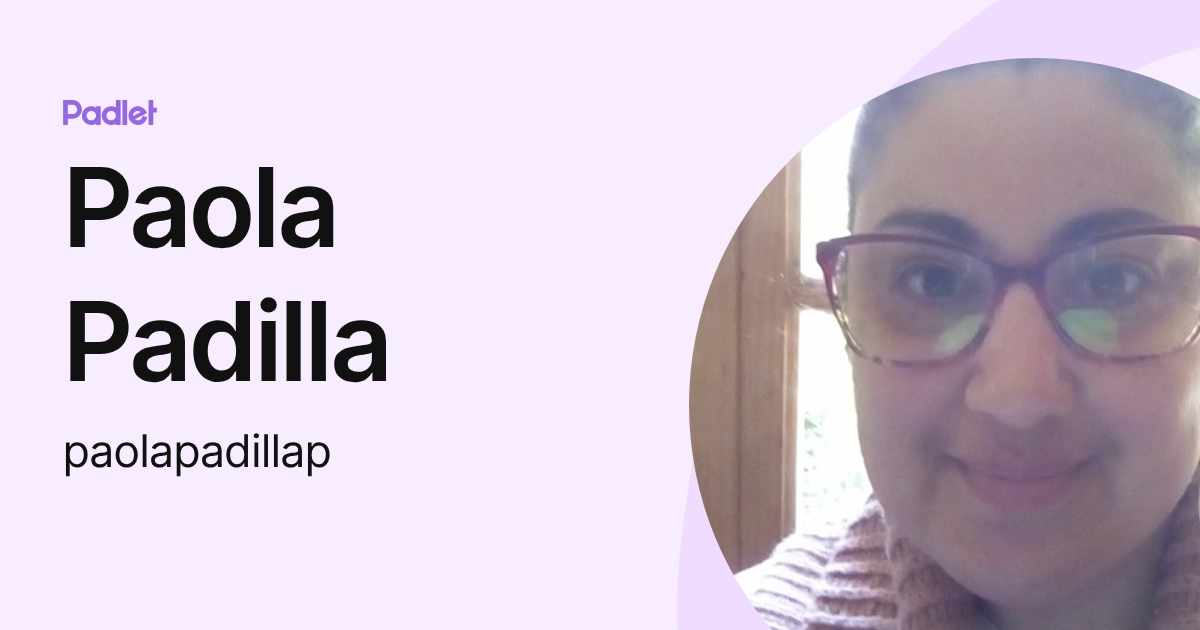 Paola Padilla (paolapadillap) profile | Padlet