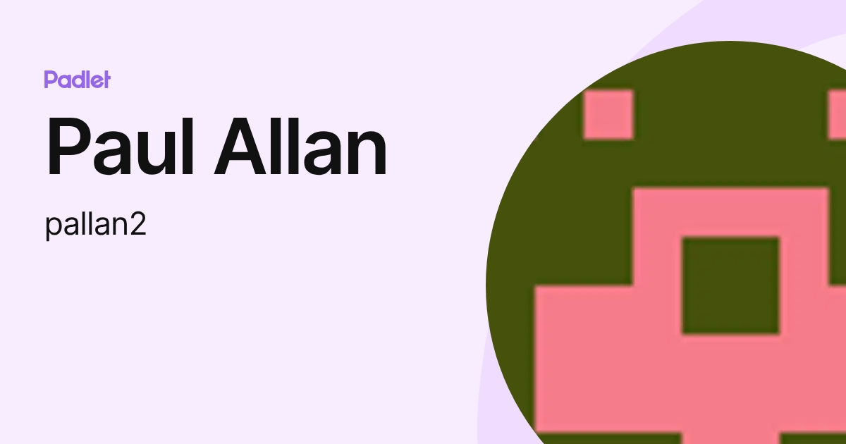 Paul Allan (pallan2) profile | Padlet