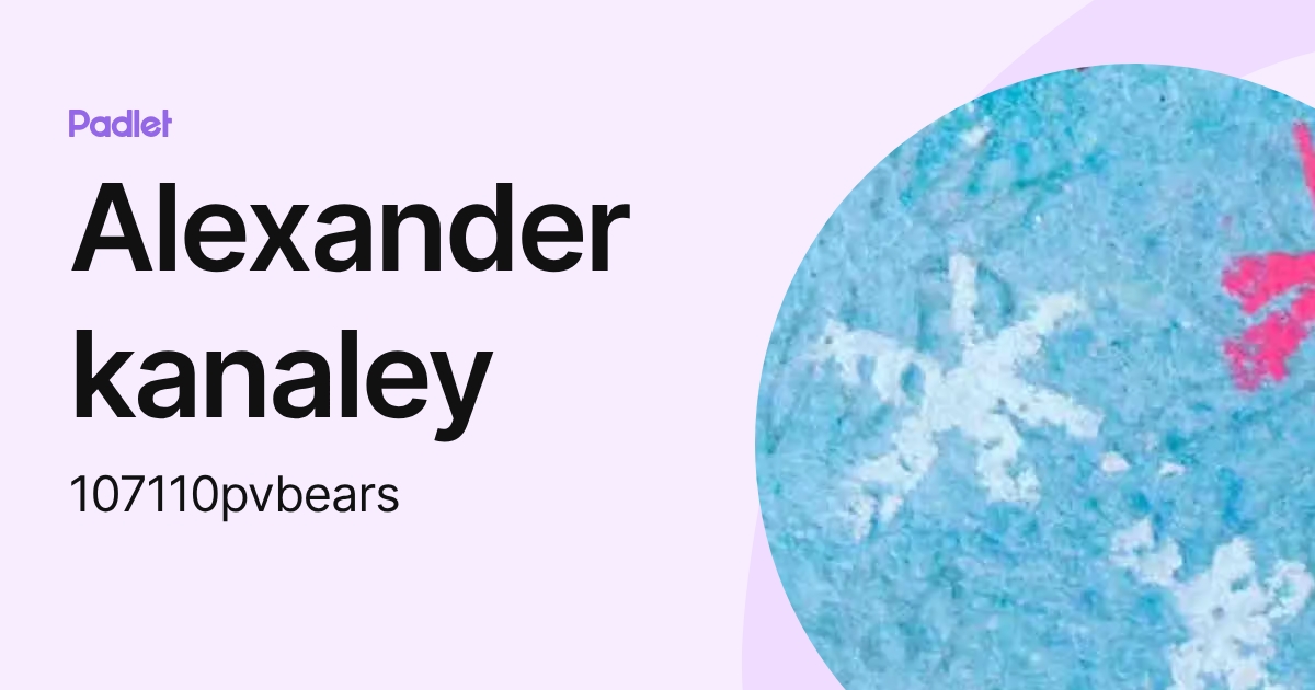 Alexander kanaley (107110pvbears) profile | Padlet